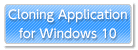 Cloning Application for Windows10